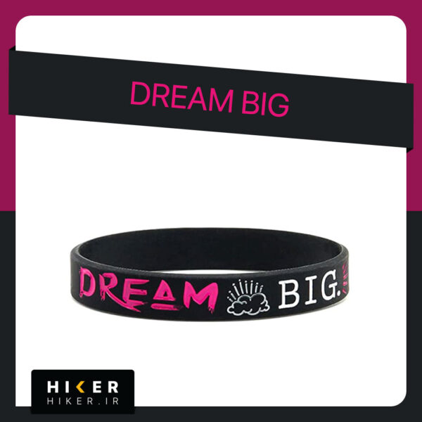 دستبند سیلیکونی DREAM BIG (0432)