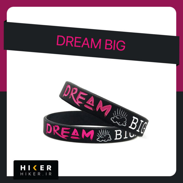 دستبند سیلیکونی DREAM BIG (0432)